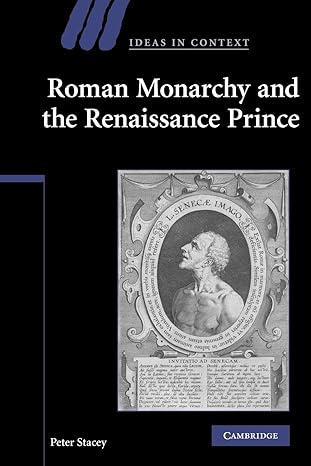 roman monarchy and the renaissance prince reissue edition peter stacey 0521205387, 978-0521205382