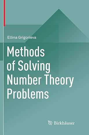 methods of solving number theory problems 1st edition ellina grigorieva 3030081303, 978-3030081300