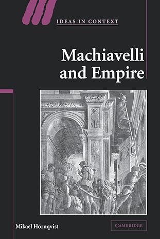 machiavelli and empire reissue edition mikael hornqvist 0521072166, 978-0521072168