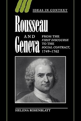 rousseau and geneva from the first discourse to the social contract 1749 1762 1st edition helena rosenblatt