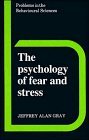 the psychology of fear and stress 2nd edition jeffrey alan gray 0521270987, 978-0521270984