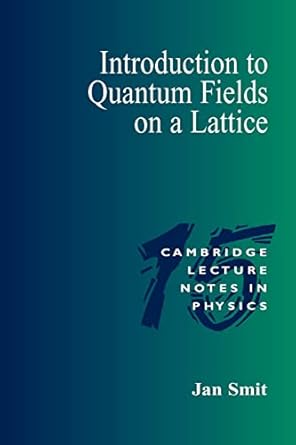 introduction quantum fields lattice 1st edition smit 0521890519, 978-0521890519