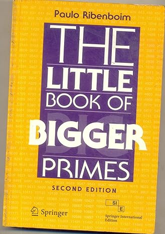 the little book of bigger primes 1st edition ribenboim b005vdne86, 979-8181282704