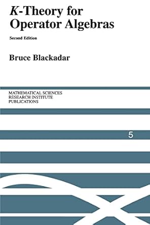 k theory for operator algebras 2nd revised edition bruce blackadar 0521635322, 978-0521635325
