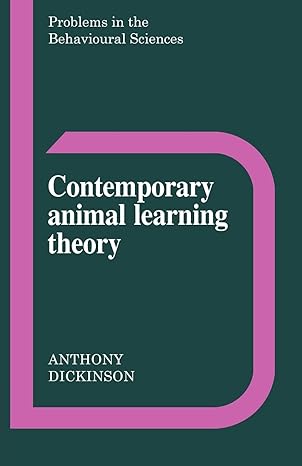 contemporary animal learning theory 1st edition anthony dickinson 0521299624, 978-0521299626