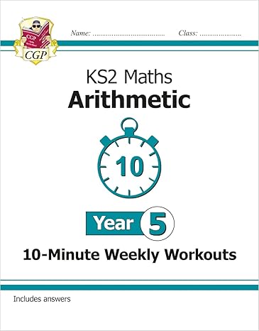 new ks2 maths 10 minute weekly workouts arithmetic year 5 1st edition cgp books 1789084709, 978-1789084702