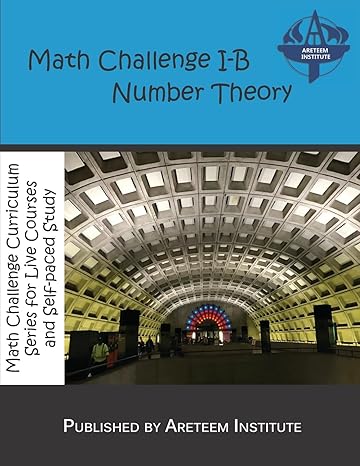 math challenge i b number theory 1st edition kevin wang ph d ,david reynoso ,john lensmire ,kelly ren