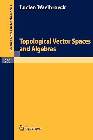 topological vector spaces and algebras 1971st edition lucien waelbroeck 3540056505, 978-3540056508