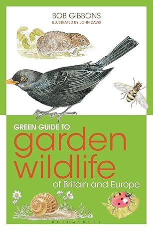 green guide to garden wildlife of britain and europe 1st edition bob gibbons 1472916441, 978-1472916440