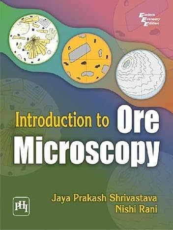 introduction to ore microscopy 1st edition shrivastava/rani 8120346653, 978-8120346659