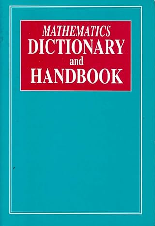 mathematics dictionary and handbook 1st edition eugene d nichols ,sharon schwartz 1882269071, 978-1882269075