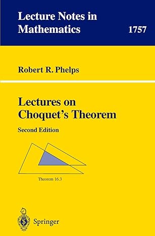 lectures on choquets theorem 2nd edition robert r phelps 3540418342, 978-3540418344
