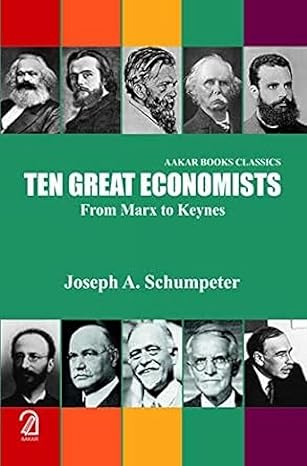 ten great economists from marx to keynes 1st edition joseph a schumpeter 9350026465, 978-9350026465