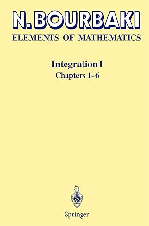 integration i chapters 1 6 1st edition n bourbaki ,sterling k berberian 3642639305, 978-3642639302