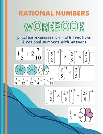 rational numbers workbook practice exercises on math fractions and rational numbers with answers 1st edition