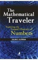 the mathematical traveler exploring the grand history of numbers 1st edition calvin c clawson 8176498327,