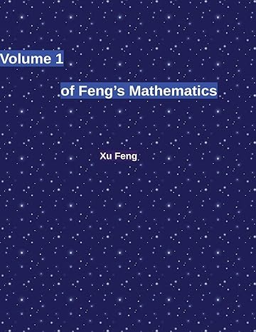 volume 1 of fengs mathematics 1st edition xu feng 1542493684, 978-1542493680