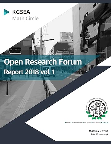 open research forum report 2018 1 kgsea math circle annual report 2018th-1st edition kgsea math circle
