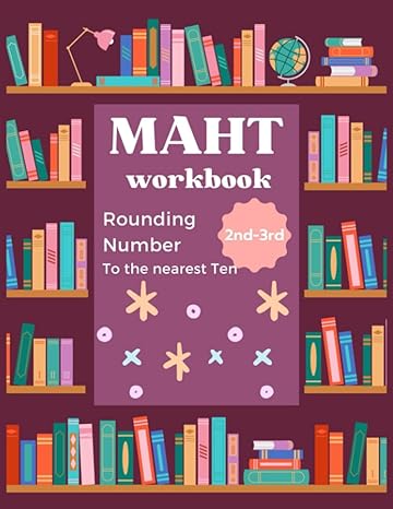 math workbook rounding number to the nearest ten 2nd 3rd practice book for student kids homeschool 1st