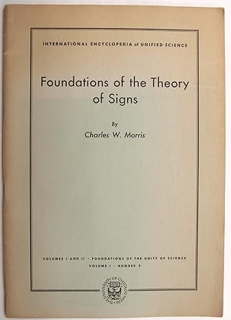 foundations of the theory of signs 1st edition charles w. morris b000p5yki8