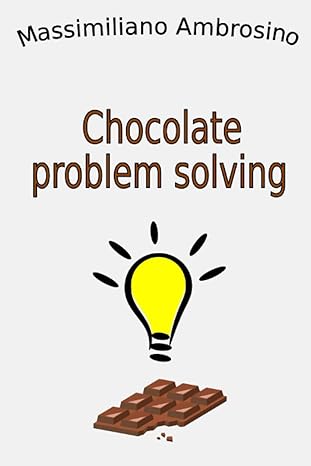 chocolate problem solving 1st edition massimiliano ambrosino b0cgxrcmc8, 979-8399274065