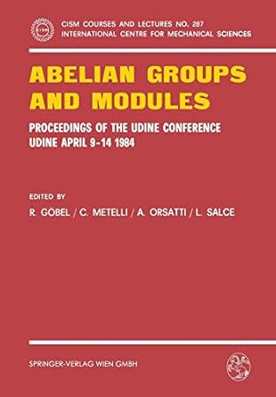 abelian groups and modules proceedings of the udine conference udine april 9 14 1984 dedicated to laszlo