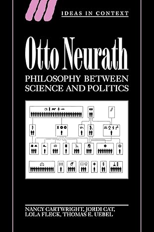 otto neurath phil between science philosophy between science and politics 1st edition nancy cartwright