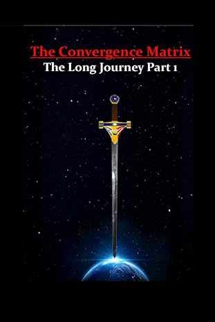 the convergence matrix the long journey part 1 1st edition adler von pfingsten b0bv4csn53, 979-8376411285