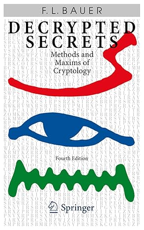 decrypted secrets methods and maxims of cryptology 4th edition friedrich l bauer 3642063837, 978-3642063831