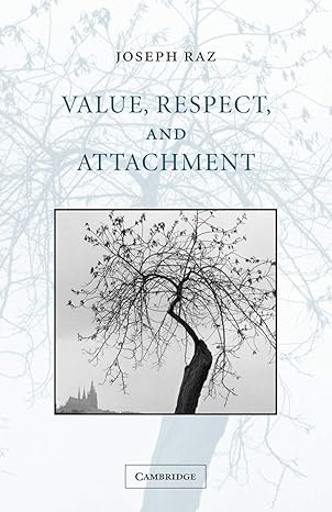 value respect and attachment 1st edition joseph raz 052100022x, 978-0521000222