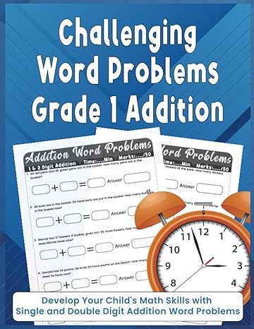 challenging word problems grade 1 addition develop your childs math skills with single and double digit