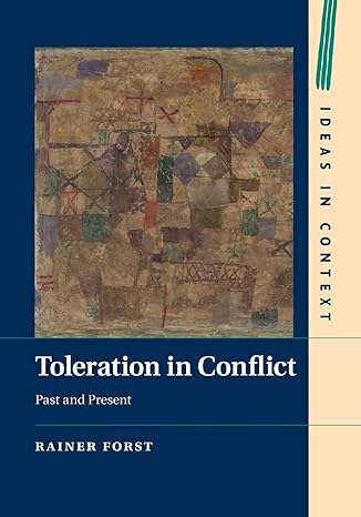 toleration in conflict 1st edition rainer forst 1316621677, 978-1316621677