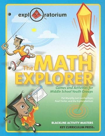 the math explorer games and activities for middle school youth groups 1st edition pat murphy ,lori lambertson