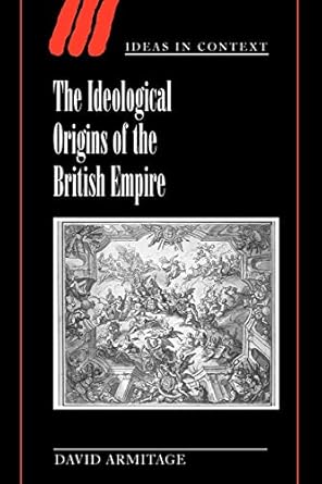 the ideological origins of the british empire 1st edition david armitage 0521789788, 978-0521789783