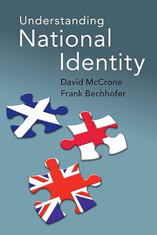 understanding national identity 1st edition david mccrone ,frank bechhofer 1107496195, 978-1107496194