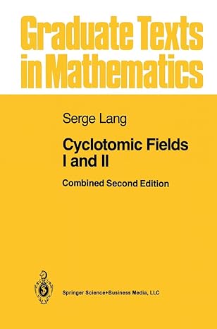 cyclotomic fields i and ii 1st edition serge lang ,karl rubin 1461269725, 978-1461269724