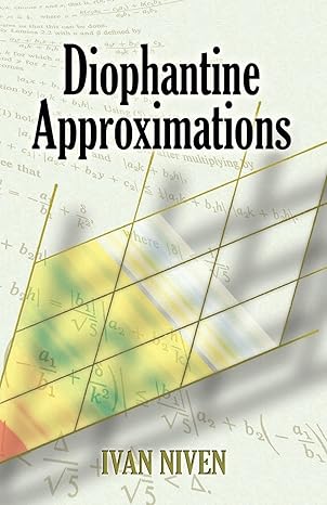 diophantine approximations 1st edition ivan niven 0486462676, 978-0486462677