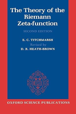 the theory of the riemann zeta function 2nd edition e. c. titchmarsh ,d. r. heath-brown 0198533691,