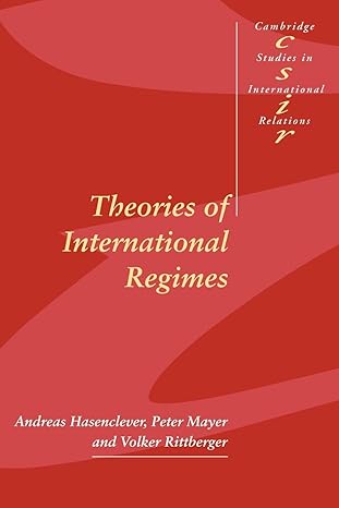 theories of international regimes 1st edition andreas hasenclever ,peter mayer ,volker rittberger 0521598494,