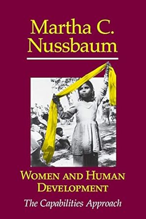 women and human development the capabilities approach revised edition martha c. nussbaum 0521003857,