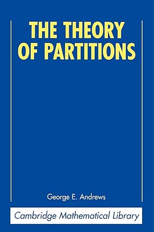 the theory of partitions 1st edition george e. andrews 1429011939, 978-0521637664