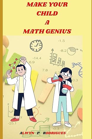 make your child a maths genius in 30 minutes per day 1st edition alwyn p rodrigues b0cwdt8vqz, 979-8882570971