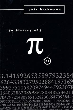 a history of pi 19th edition petr beckmann 0312381859, 978-0312381851