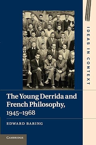 the young derrida and french philosophy 1945 1968 1st edition edward baring 110767462x, 978-1107674622