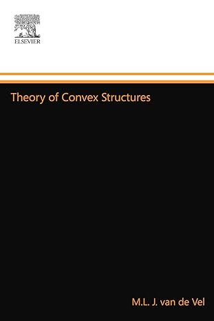 theory of convex structures 1st edition m l j van de vel 0444548610, 978-0444548610