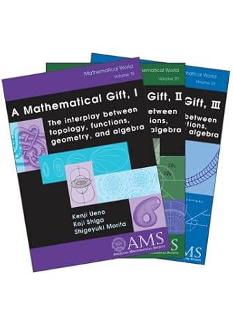 a mathematical gift the interplay between topology functions geometry and algebra 1st edition kenji ueno