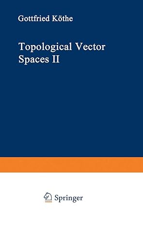 topological vector spaces ii 1979th edition gottfried kothe 1468494112, 978-1468494112