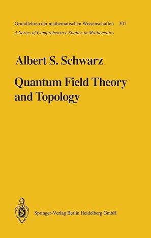 quantum field theory and topology 1st edition albert s schwarz ,e yankowsky ,s levy 3642081304, 978-3642081309