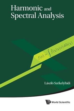 harmonic and spectral analysis 1st edition laszlo szekelyhidi b011fqbidk