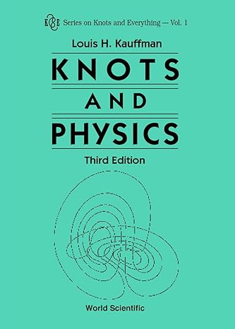 knots and physics 3rd edition louis h kauffman 9810241127, 978-9810241124